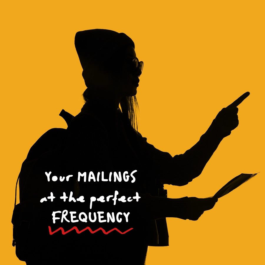 Silhouette of a woman with backpack pointing right against an orange background with the text "Your MAILINGS at the right FREQUENCY"
